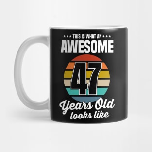 Vintage This Is What An Awesome 47 Years Old Looks Like Mug